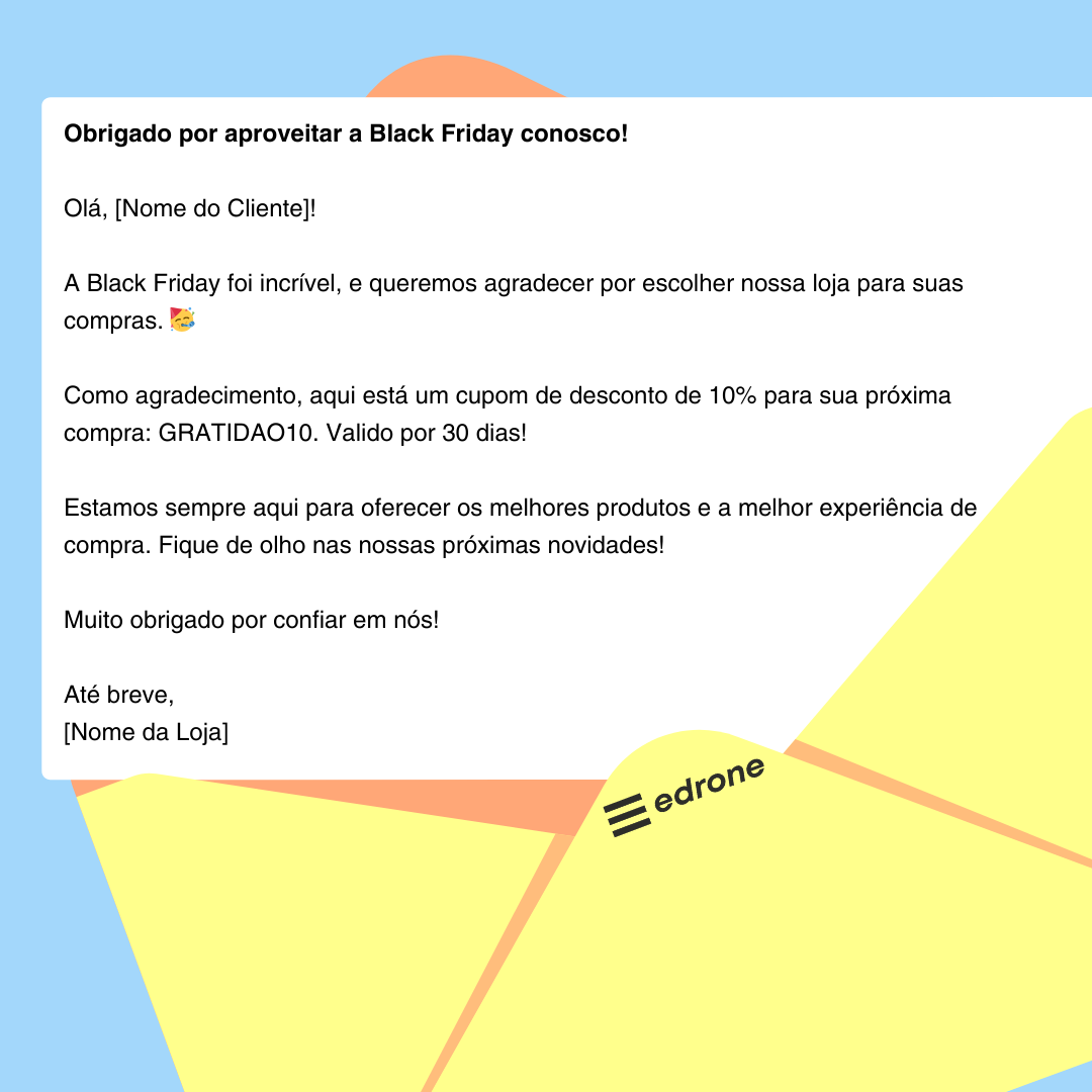 Black Friday para e-commerce - Modelo de e-mail marketing para enviar após a Black Friday: e-mail de agradecimento e fidelização.